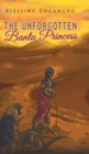 Image for The Unforgotten Bantu Princess