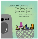 Image for Lost in the Laundry : The Story of the Separated Sock
