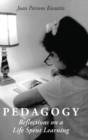 Image for Pedagogy : Reflections on a Life Spent Learning