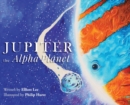 Image for Jupiter the Alpha Planet