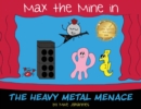 Image for Max the Mine in the Heavy Metal Menace