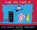 Image for Max the Mine in the Heavy Metal Menace