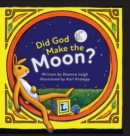 Image for Did God Make the Moon?