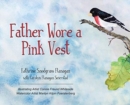 Image for Father Wore a Pink Vest