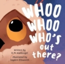 Image for Whoo Whoo Who&#39;s Out There?