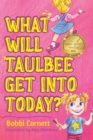 Image for What Will Taulbee Get Into Today?