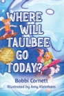 Image for Where Will Taulbee Go Today?