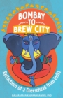 Image for Bombay to Brew City