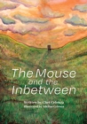 Image for The Mouse and the Inbetween