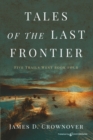 Image for Tales of the Last Frontier