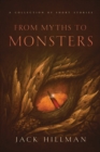 Image for From Myths to Monsters