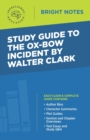 Image for Study Guide to The Ox-Bow Incident by Walter Clark