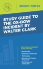 Image for Study Guide to The Ox-Bow Incident by Walter Clark.