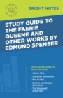 Image for Study Guide to The Faerie Queene and Other Works by Edmund Spenser.