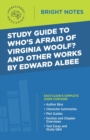 Image for Study Guide to Who&#39;s Afraid of Virginia Woolf? and Other Works by Edward Albee