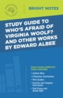 Image for Study Guide to Who&#39;s Afraid of Virginia Woolf? And Other Works by Edward Albee