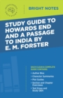 Image for Study Guide to Howards End and A Passage to India by E.M. Forster.
