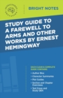 Image for Study Guide to A Farewell to Arms and Other Works by Ernest Hemingway