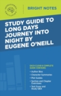 Image for Study Guide to Long Days Journey into Night by Eugene O&#39;Neill
