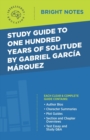 Image for Study Guide to One Hundred Years of Solitude by Gabriel Garcia Marquez