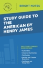 Image for Study Guide to The American by Henry James