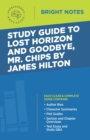 Image for Study Guide to Lost Horizon and Goodbye, Mr. Chips by James Hilton.