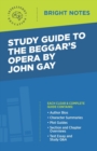 Image for Study Guide to The Beggar&#39;s Opera by John Gay