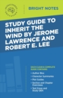 Image for Study Guide to Inherit the Wind by Jerome Lawrence and Robert E. Lee