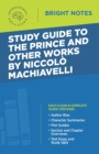 Image for Study Guide to The Prince and Other Works by Niccolo Machiavelli.