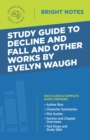 Image for Study Guide to Decline and Fall and Other Works by Evelyn Waugh.