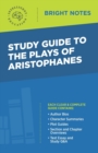 Image for Study Guide to The Plays of Aristophanes