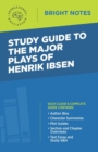 Image for Study Guide to the Major Plays of Henrik Ibsen