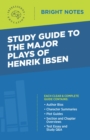 Image for Study Guide to the Major Plays of Henrik Ibsen