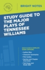 Image for Study Guide to the Major Plays of Tennessee Williams