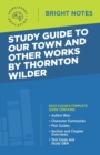 Image for Study Guide to Our Town and Other Works by Thornton Wilder