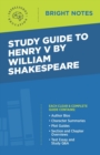 Image for Study Guide to Henry V by William Shakespeare