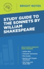 Image for Study Guide to The Sonnets by William Shakespeare