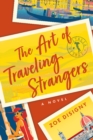 Image for The Art of Traveling Strangers