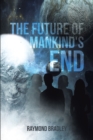 Image for Future of Mankind&#39;s End