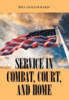 Image for SERVICE in COMBAT, COURT, and HOME