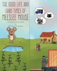 Image for The Good Life and Hard Times of Meeslee Mouse