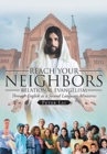 Image for Reach Your Neighbors : Regional Evangelism through English as a second language ministries