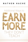 Image for Additional Ways to Earn More They Don&#39;t Teach