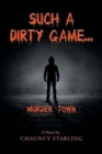 Image for Such a Dirty Game... : A Novel by