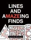 Image for Lines and aMAZEing Finds