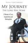 Image for My Journey: The Long Way Home: A Memoir of Loss, Inspiration and Redemption