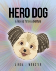 Image for Hero Dog: A Teacup Yorkie Adventure