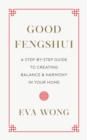 Image for Good fengshui  : a step-by-step guide to creating balance and harmony in your home