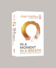 Image for In a Moment, in a Breath : 55 Meditations to Cultivate a Courageous Heart