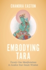 Image for Embodying Tara : Twenty-One Manifestations to Awaken Your Innate Wisdom